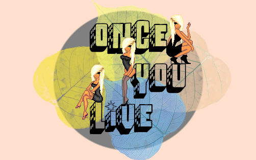 [ONCE YOU LIVE] __ || Train.your.doll ||